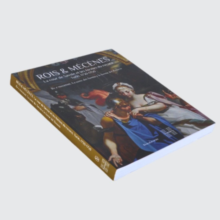Catalogue de l'exposition Rois et mécènes : la cour de Savoie et les formes du rococo